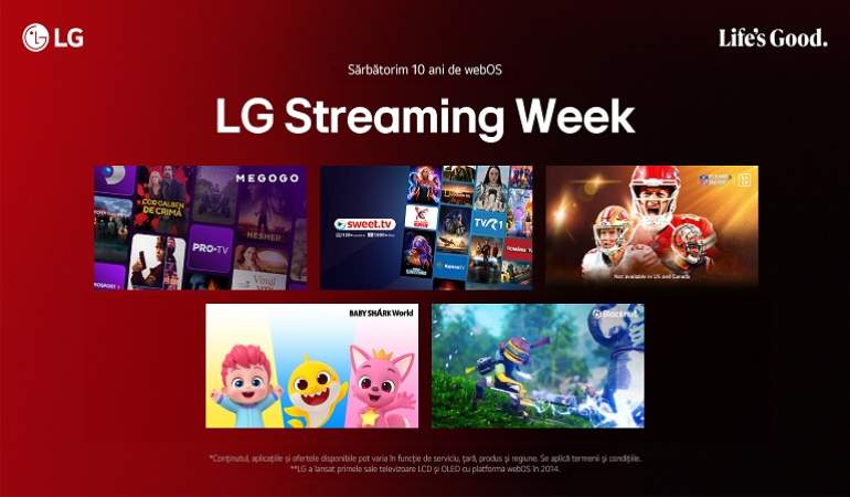 LG STREAMING WEEK CELEBREAZĂ UN DECENIU DE WEBOS Utilizatorii televizoarelor LG din întreaga lume au acces la oferte avantajoase, incluzând reduceri și teste gratuite de la partenerii globali și regionali de conținut webOS